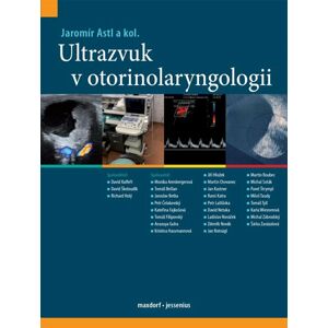 Ultrazvuk v otorinolaryngologii - Astl Jaromír a kolektiv