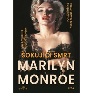 Šokující smrt Marilyn Monroe - Rothmiller Mike, Thompson Douglas