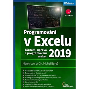 Programování v Excelu 2019 - Záznam, úprava a programování maker - Laurenčík Marek