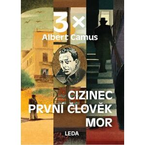 3x Camus (Mor, Cizinec, První člověk) - Camus Albert