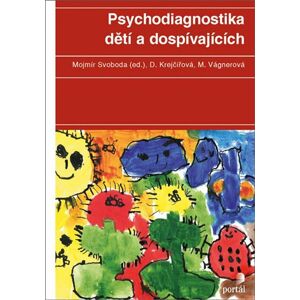 Psychodiagnostika dětí a dospívajících - Svoboda Mojmír