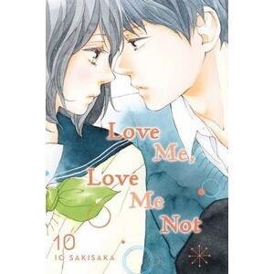 Love Me, Love Me Not 10 - Sakisaka Io