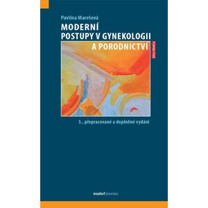 Moderní postupy v gynekologii a porodnictví - Marešová Pavlína