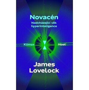 Novacén - Nadcházející věk hyperinteligence - Lovelock James