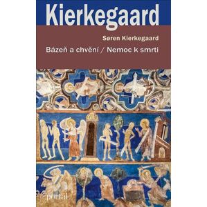 Bázeň a chvění / Nemoc k smrti - Kierkegaard Soren