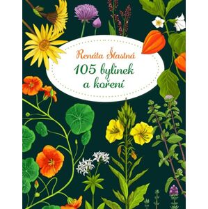 105 bylinek a koření - Šťastná Renáta