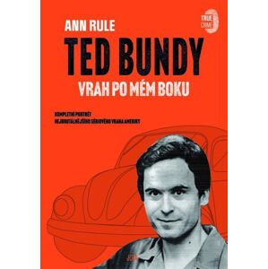 Ted Bundy, vrah po mém boku - Rule Ann