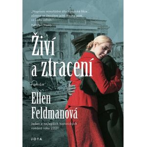 Živí a ztracení - Feldmanová Ellen
