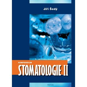 Kompendium Stomatologie II - Šedý Jiří