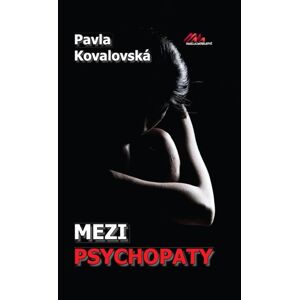Mezi psychopaty - Kovalovská Pavla