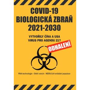 COVID-19 Biologická zbraň 2021-2030: Vytvořily Čína a USA virus pro Agendu 21? Odhalení - neuveden