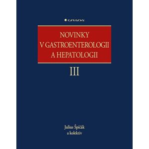 Novinky v gastroenterologii a hepatologii III - Špičák Julius