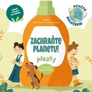 Zachraňte planetu: plasty - Mancini Paolo