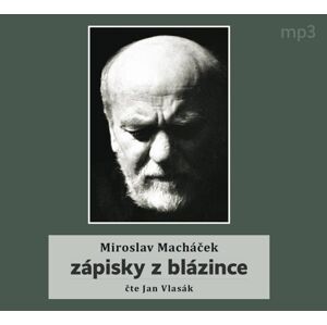 Zápisky z blázince - CDmp3 (Čte Jan Vlasák) - Macháček Miroslav