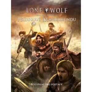 Lone Wolf Hra na hrdiny: Hrdinové Magnamundu - Dever Joe, Hahn August