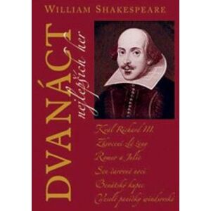 Dvanáct nejlepších her 1 - Shakespeare William