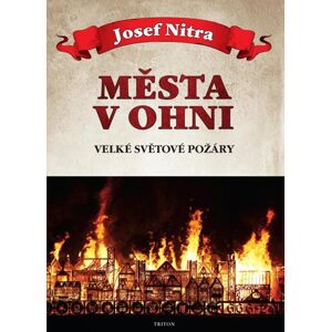 Města v ohni - Nitra Josef
