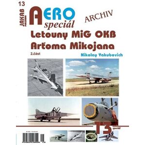 AEROspeciál 13 - Letouny MiG OKB Arťoma Mikojana 2. část - Yakubovich Nikolay
