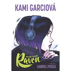 Mladí titáni - Raven - Garcia Kami