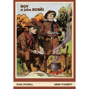 Roy a jeho Bobři - Powell Paul, Starrett Kemp