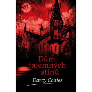 Dům tajemných stínů - Coates Darcy