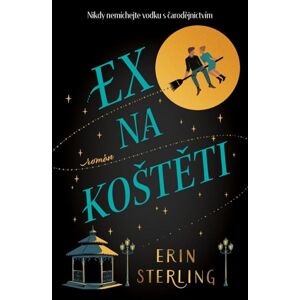 Ex na koštěti - Sterling Erin