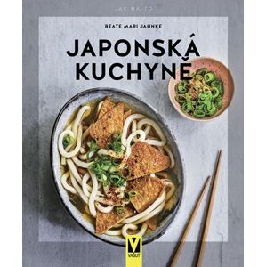 Japonská kuchyně - Jak na to - Jahnke Beate Mari