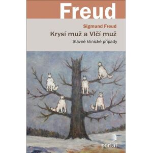 Krysí muž a Vlčí muž - Slavné klinické případy - Freud Sigmund