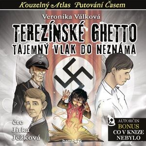 Terezínské ghetto - Tajemný vlak do neznáma - CDmp3 (Čte Jitka Ježková) - Válková Veronika