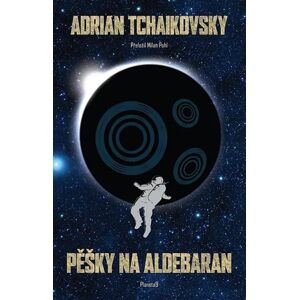 Pěšky na Aldebaran - Tchaikovsky Adrian