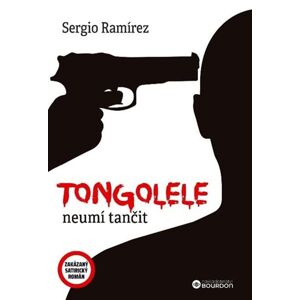 Tongolele neumí tančit - Ramírez Sergio