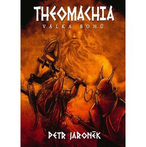 Theomachia - Válka bohů - Jaroněk Petr