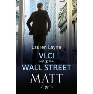 Vlci z Wall Street 2 - Matt - Layne Lauren