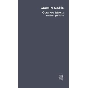 Olympos Mons: Privátní genocida - Mařík Martin
