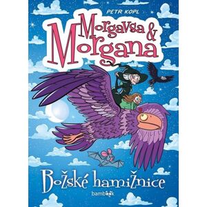 Morgavsa a Morgana - Božské hamižnice - Kopl Petr