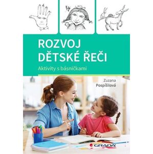Rozvoj dětské řeči - Aktivity s básničkami - Pospíšilová Zuzana