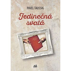 Jedinečná svatá - Taussig Pavel