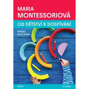 Od dětství k dospívání (1) - Montessori Maria