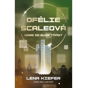 Ofélie Scaleová 2 - Nebe se bude třást - Kiefer Lena