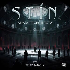Stín - CDm3 (Čte Filip Jančík) - Przechrzta Adam