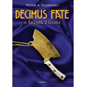 Decimus Fate a Řezník z Guile - Flannery Peter