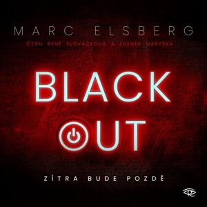 Blackout - Zítra bude pozdě - CDmp3 (Čte Zdeněk Maryška a René Slováčková) - Elsberg Marc