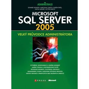 Microsoft SQL Server 2005 - Whalen E., Garcia M., Patel B., Misner S