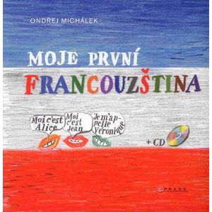 Moje první francouzština + CD (MP3) - Ondřej Michálek