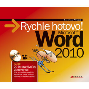 Word 2010 Rychle hotovo! - Pírková K.
