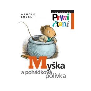 Myška a pohádková polívka / edice První čtení/