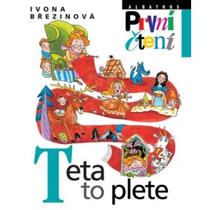 Teta to plete (Edice První čtení) - Eva Sýkorová-Pekárková, Ivona Březinová