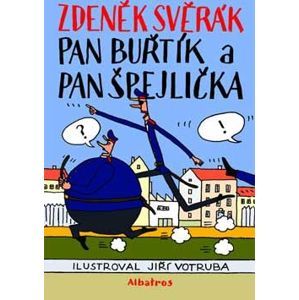 Pan Buřtík a pan Špejlička - Svěrák Zdeněk