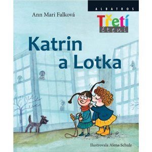 Katrin a Lotka /edice třetího čtení/ - Ann Mari Falková