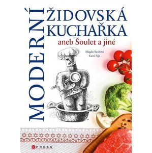 Moderní židovská kuchařka - Karel Sýs, Magda Saxlová